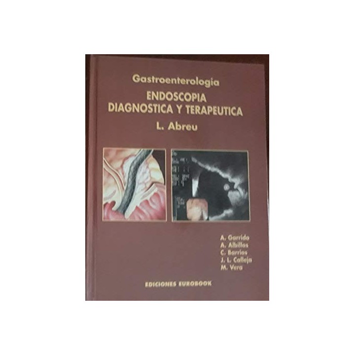 Gastroenterología. Endoscopia, diagnóstico y terapéutica